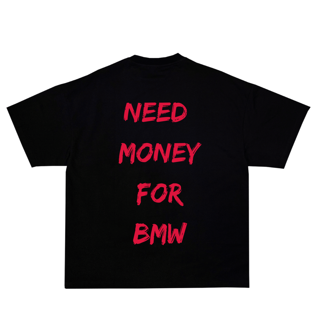 NEED MONEY FOR BMW